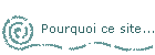 Pourquoi ce site...