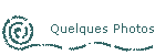 Quelques Photos